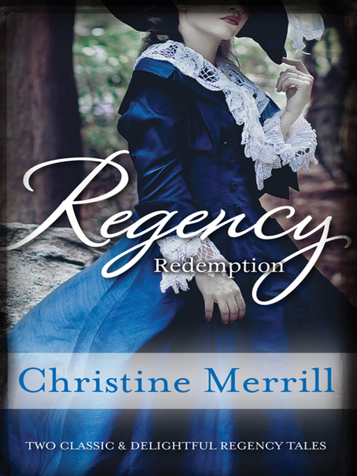 Title details for Regency Redemption/The Inconvenient Duchess/An Unladylike Offer by Christine Merrill - Wait list